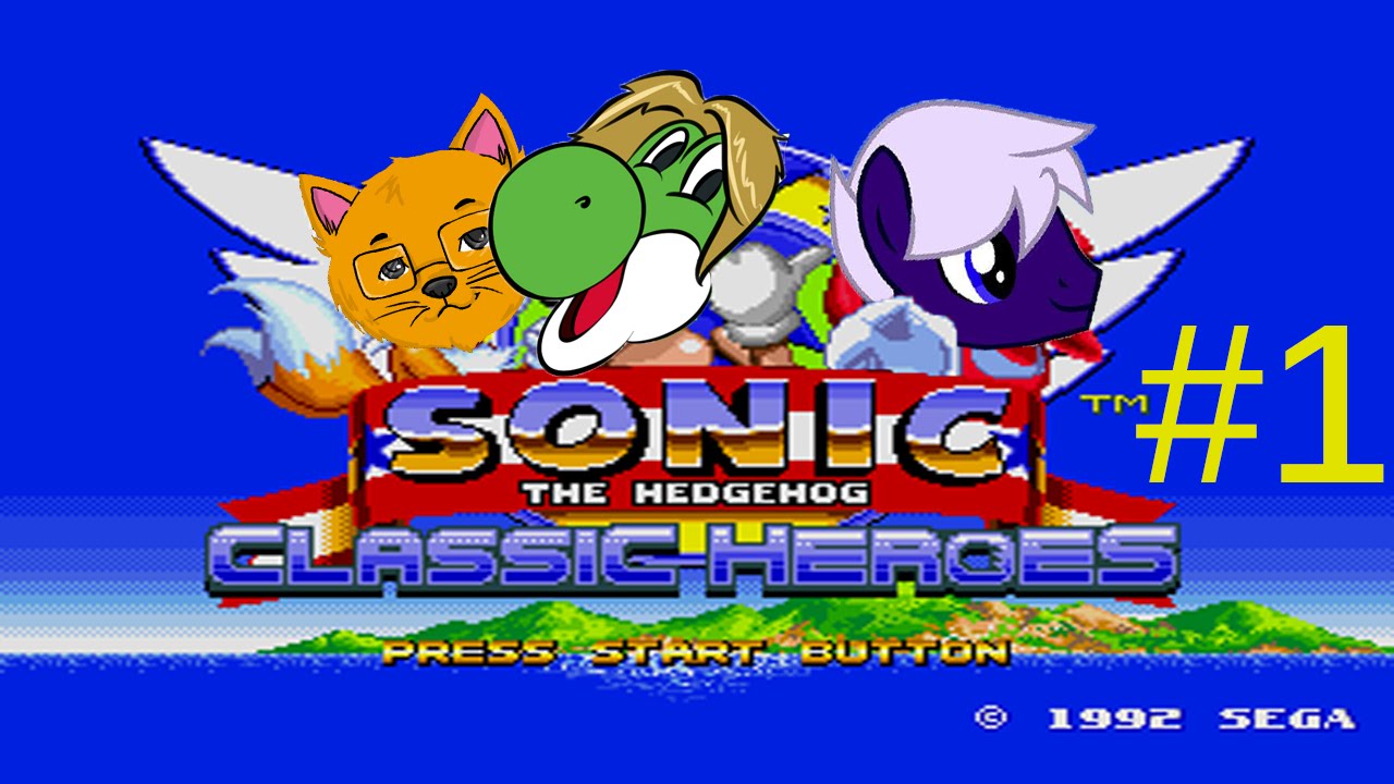 Sonic Classic Heroes - Part 1 - The Most Unprofessional