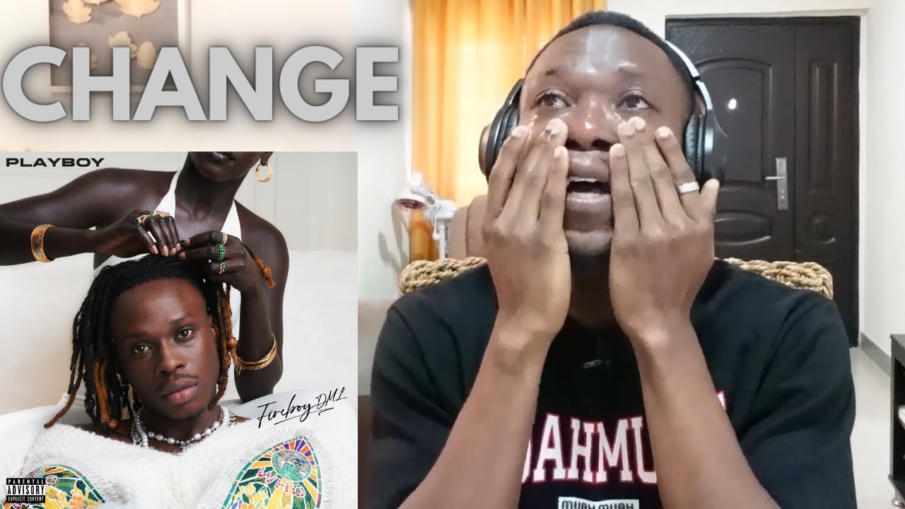 FIREBOY DML - CHANGE || PLAYBOY ALBUM REACTION