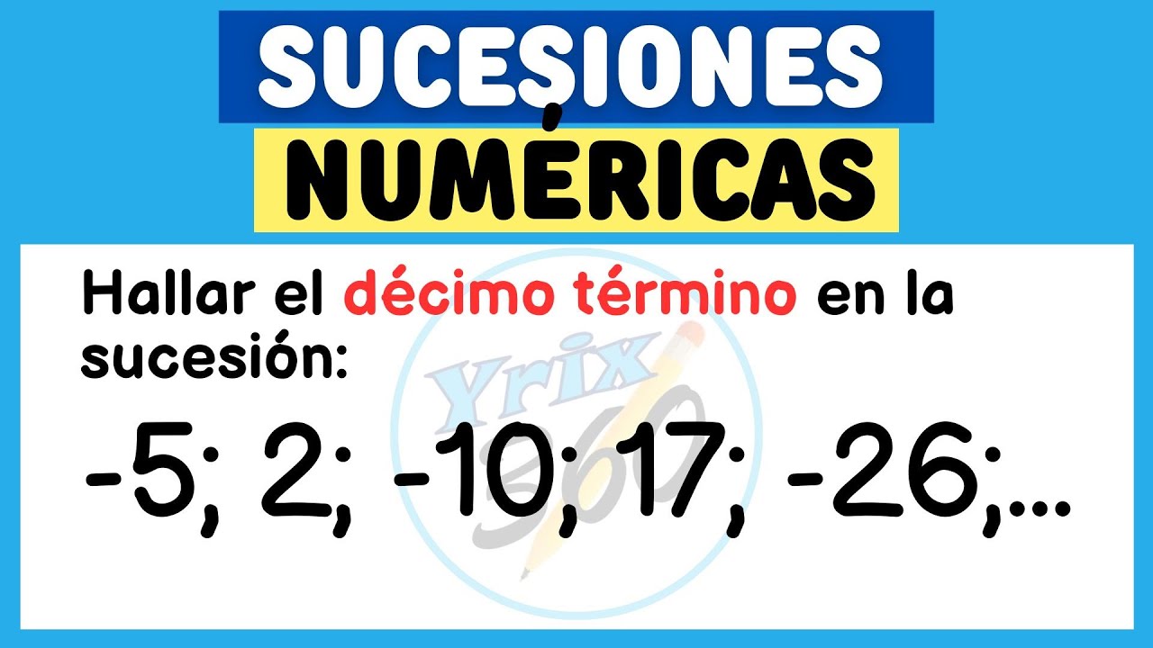 Sucesiones Numéricas 😎 | Ejercicio 5 | Raz. Matemático