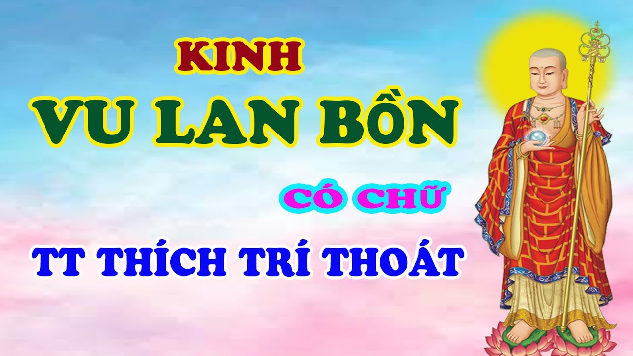 KINH VU LAN BỒN - CÓ CHỮ - TT THÍCH TRÍ THOÁT