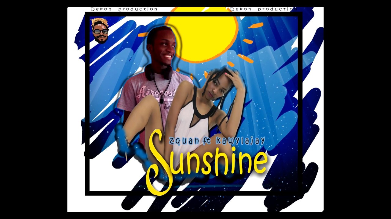 SUNSHINE  -  KAWYLA JAY  ft  ZQUAN  (official audio)