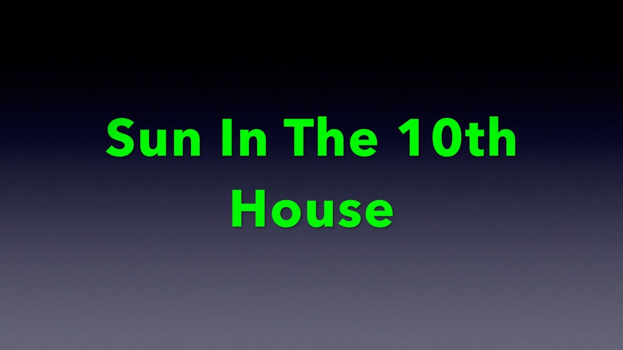 Sun In The 10th House