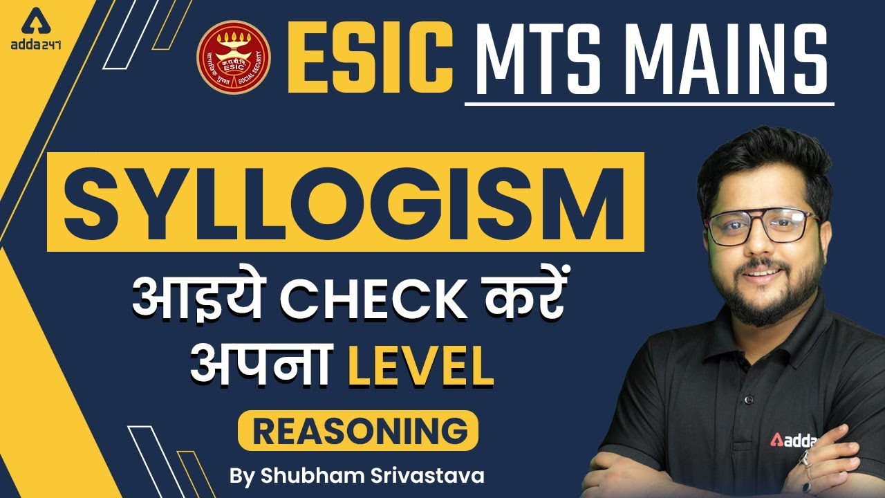 ESIC MTS MAINS 2022 | Syllogism| Reasoning | | By Shubham Srivastava