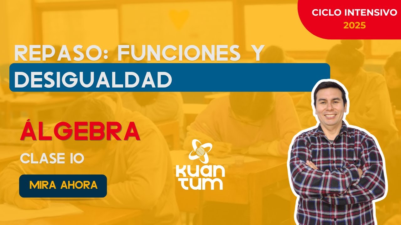 Clase 10: Repaso: funciones y desigualdades. Clases gratuitas #beca18