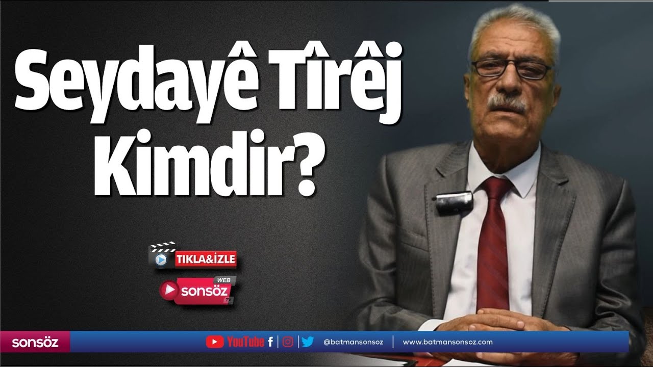 Seydayê Tîrêj Kimdir?
