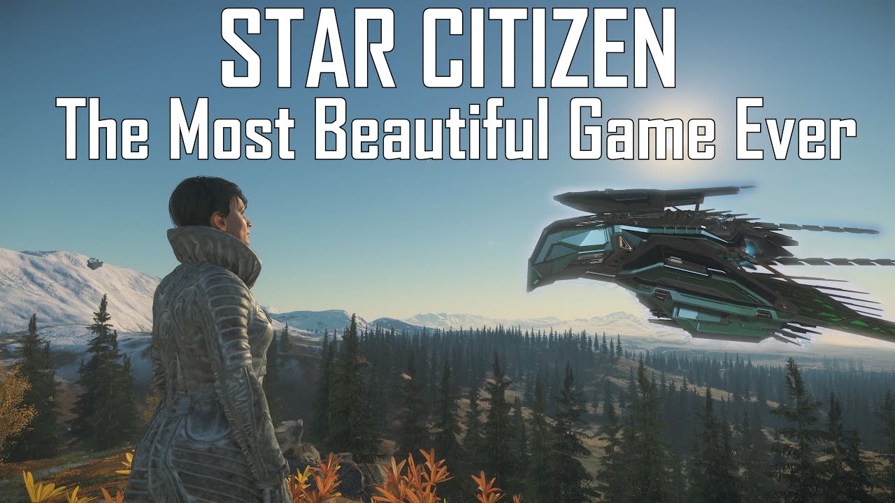 Star Citizen - The Most Beautiful Game Ever - 4K Cinematic