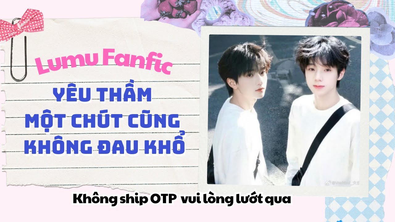 Yêu thầm một chút cũng không đau khổ | Lumu fanfic audio | Kiệt Thừa | Vương Lỗ Kiệt, Mục Chỉ Thừa