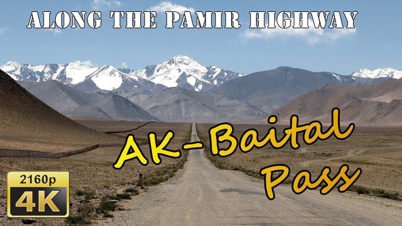 Crossing the Ak-Baital Pass - Tajikistan 4K Travel Channel