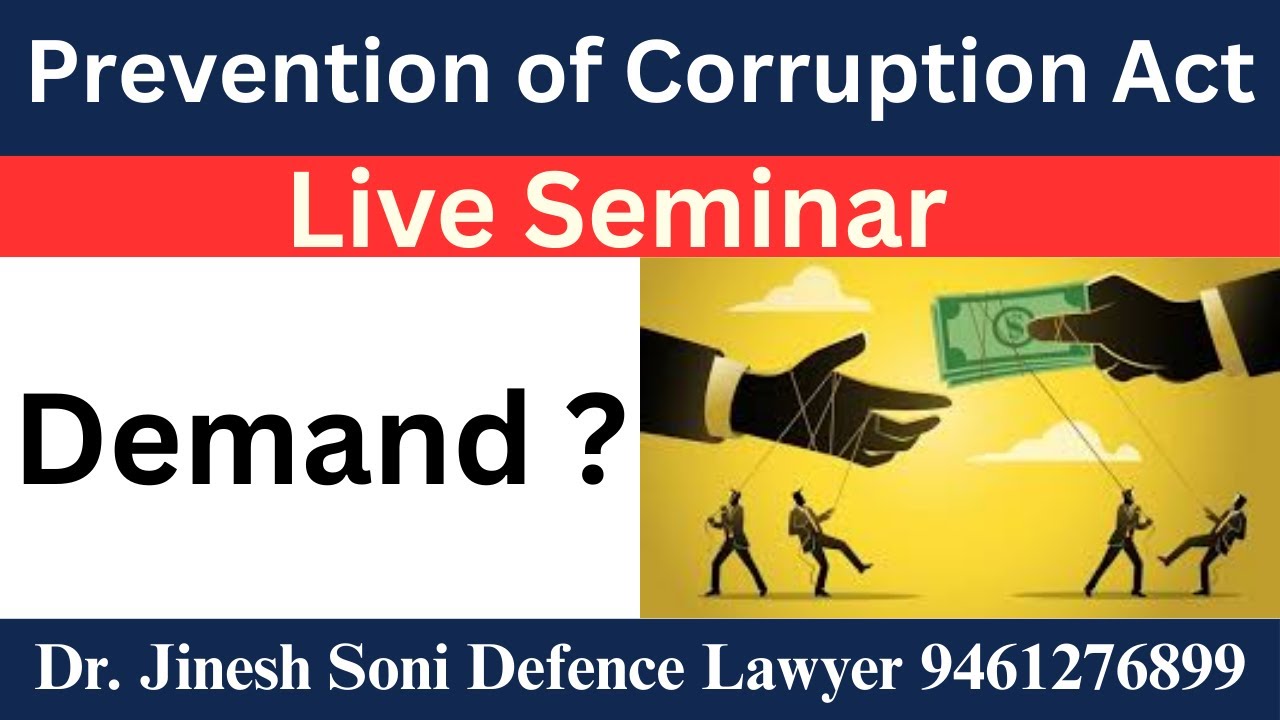 Recorded Seminars & Webinars on the Prevention of Corruption Act, 1988 I Dr. Jinesh Soni Advocate