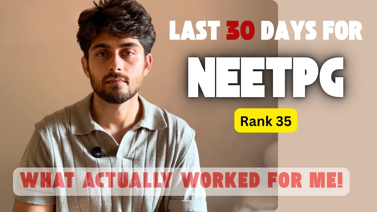What I did in the last 30 days of NeetPG and INICET PREPARATION | My Final Month Strategy | Rank35