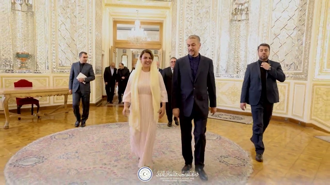 وزيرة الخارجية السيدة نجلاء المنقوش في زيارة عمل رسمية إلى الجمهورية الإسلامية الإيرانية