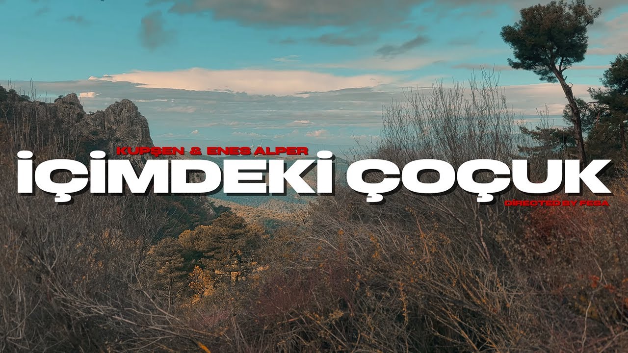 KUPŞEN & ENES ALPER - İ&Ccedil;İMDEKİ &Ccedil;OCUK (Official Music Video)