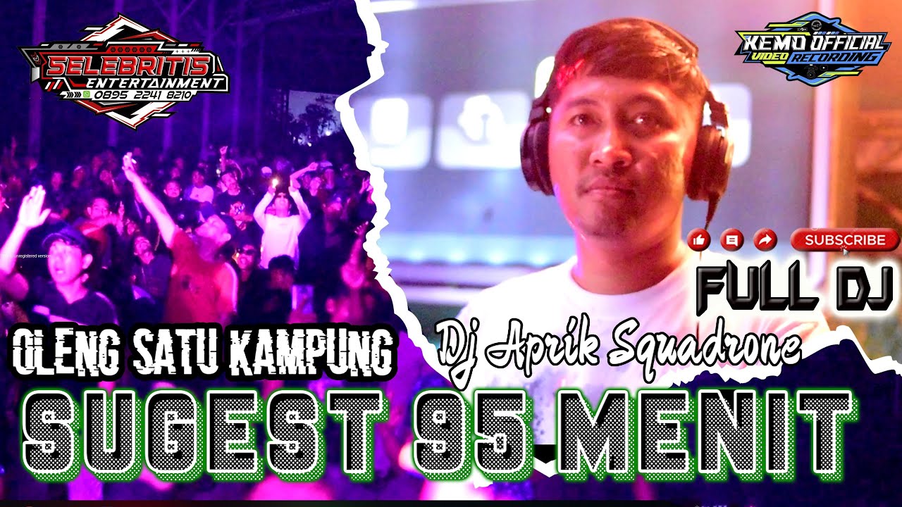 🔥SUGEST 95 MENIT - DJ APRIK SQUADRONE ❗ OLENG SATU KAMPUNG ❗ DJ SELEBRITIS ❗ DJ PALEMBANG