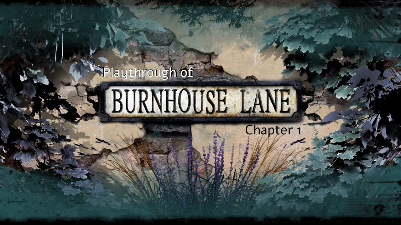 Burnhouse Lane (PC) Chapter 1 - Don't Let the Cats In playthrough
