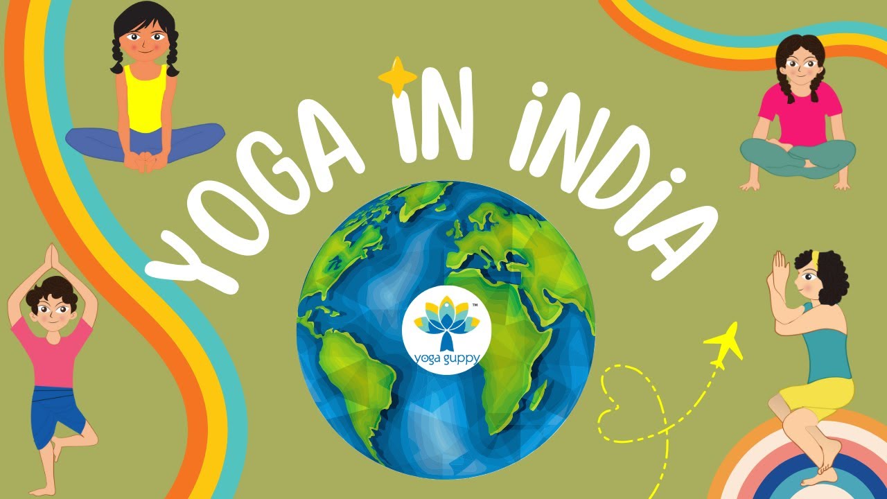 Around the World Yoga for Kids | INDIA | Learn about Indian Culture with Yoga Poses | Yoga Guppy