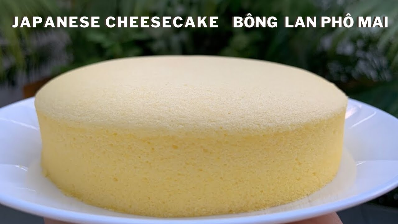 Bánh bông lan Phô mai Nhật Bản Japanese Cheesecake (cotton cheesecake)