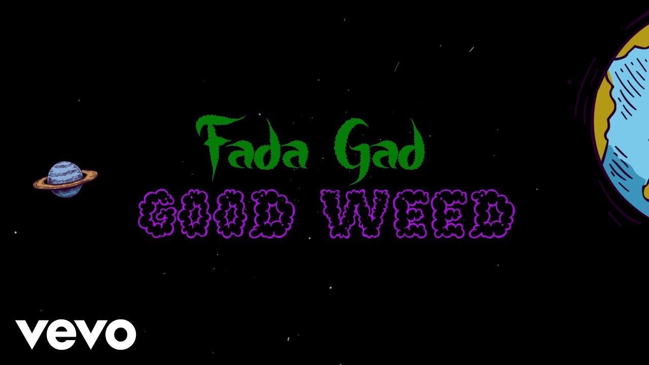 Fada Gad - Good Weed (Official Lyric Video)