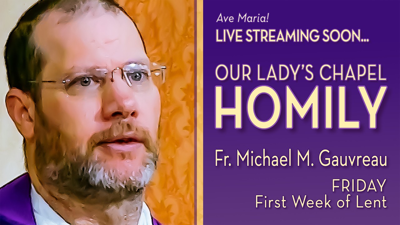 Friday of the First Week of Lent - February 27, 2026 - OLC HOMILY