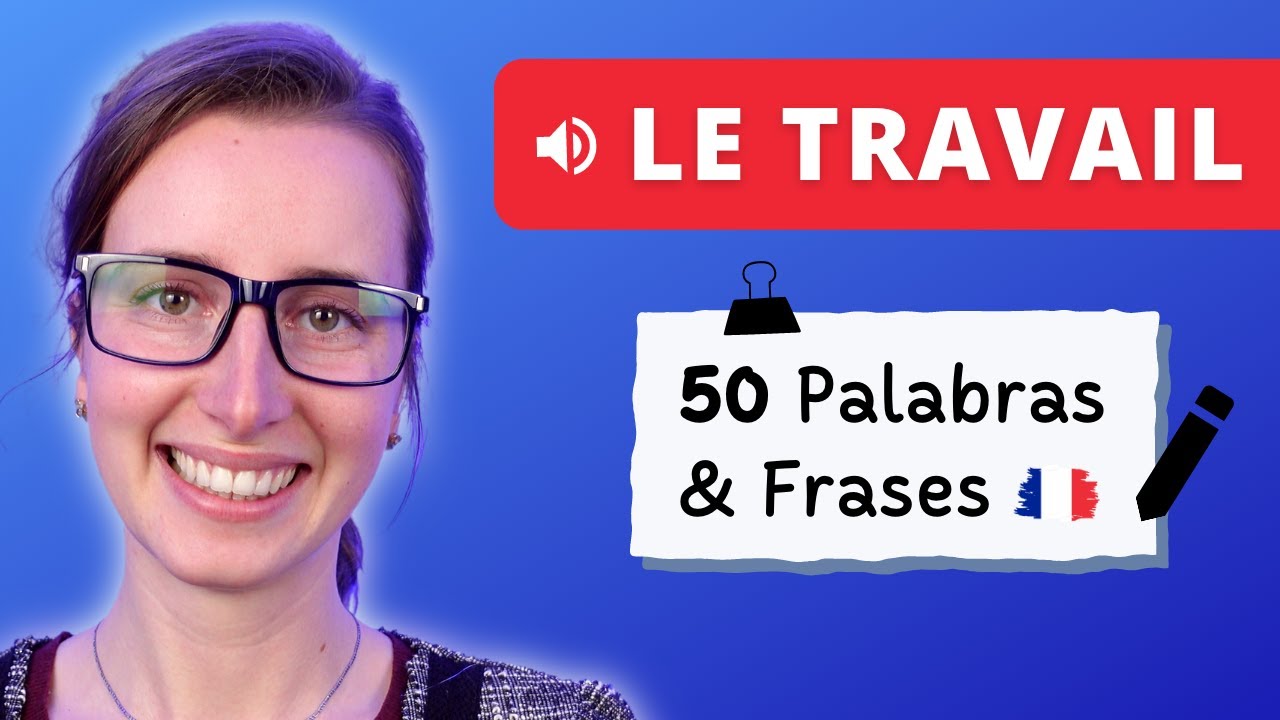 Vocabulario Esencial De TRABAJO En Francés 🇫🇷 50 Palabras & Frases
