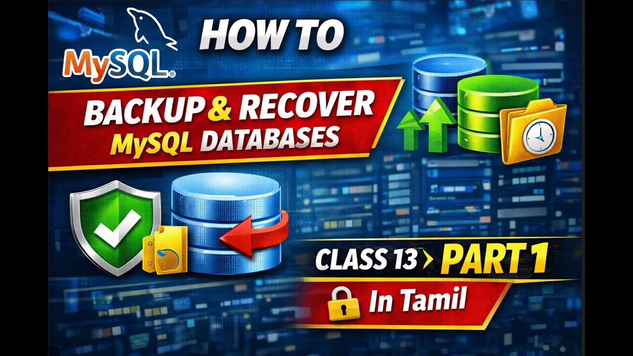 MySQL Backups & Recovery Strategies Explained | Class 13 Part 1 | Tamil