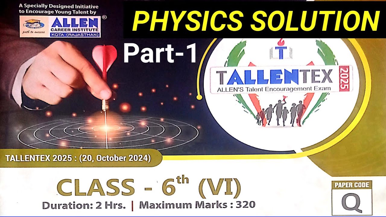 Tallentex 2025 (20 October 2024) class 6 Science Solution (Physics) part-1 #tallentex #class6