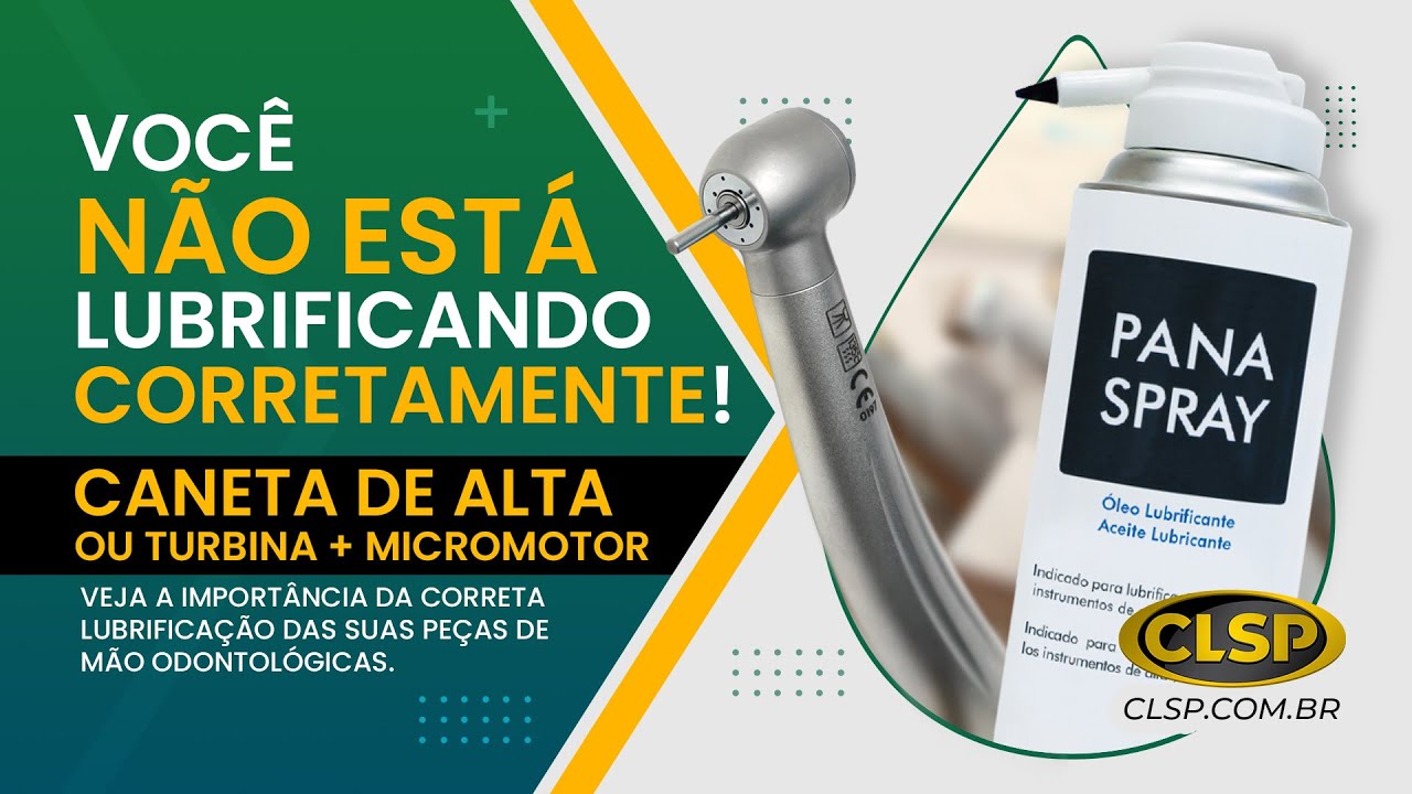 Lubrificação Peças de Mão - Turbina de Alta Rotação e Micromotor Pneumático - CLSP distribuidora