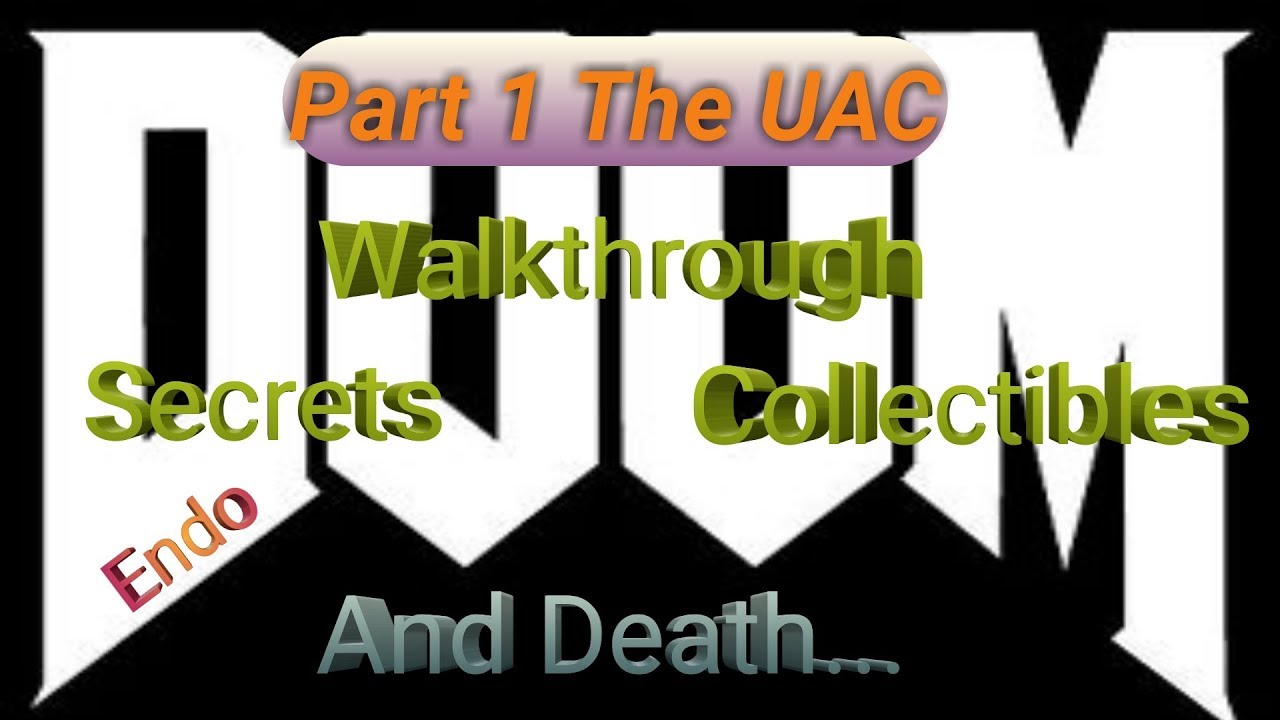 DOOM Walkthrough Part 1 The UAC with Secrets