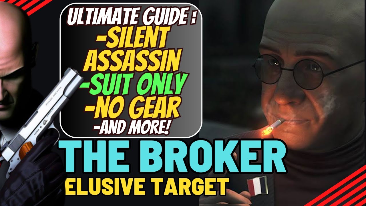Hitman: The BROKER Elusive Target Ultimate Guide (Multiple Easy Methods) #hitman #elusivetarget