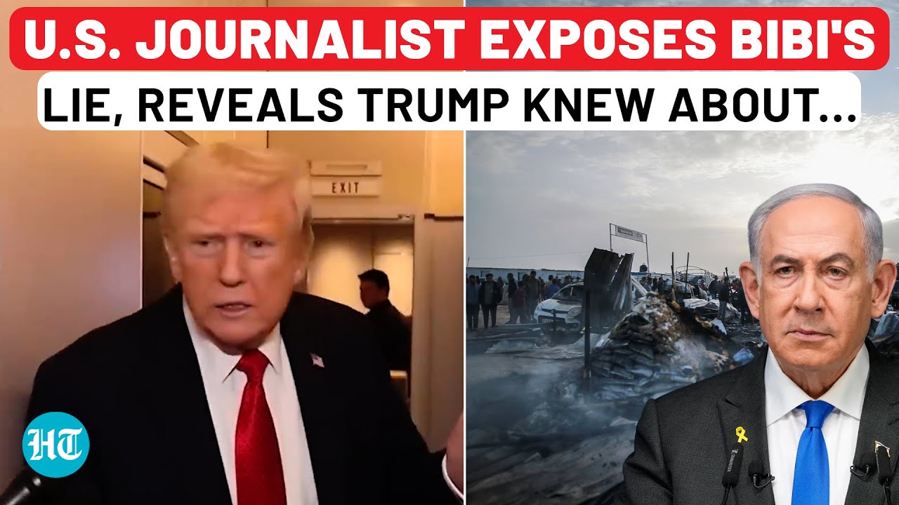 Netanyahu Lied About Hamas Attack To Break Ceasefire? US Journalist Shatters Israel's Rafah Claim