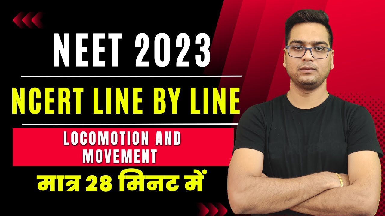 NCERT Line by Line ● Locomotion and Movement ● NEET ■ Dr. Hariom Gangwar
