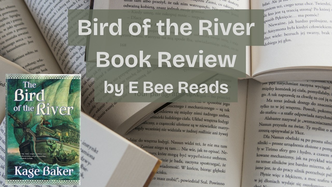 The Bird of the River Review (may contain spoilers)