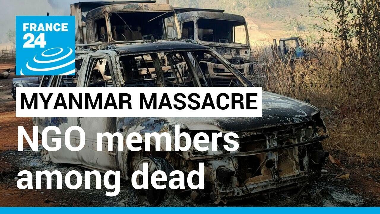 Save the Children confirms two staff members among dead in Myanmar massacre &bull; FRANCE 24 English