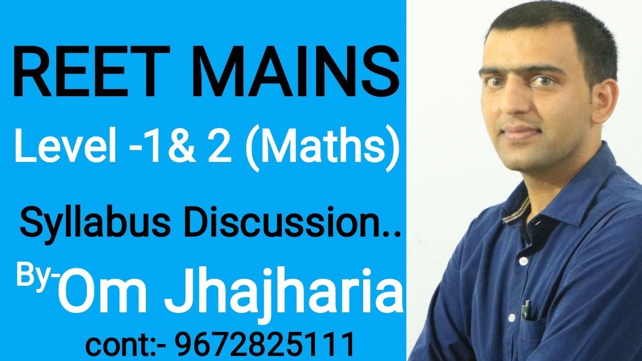 REET MAINS 2022.. Level- 1 & 2 ( Maths ) syllabus discussion.. By- Om sir