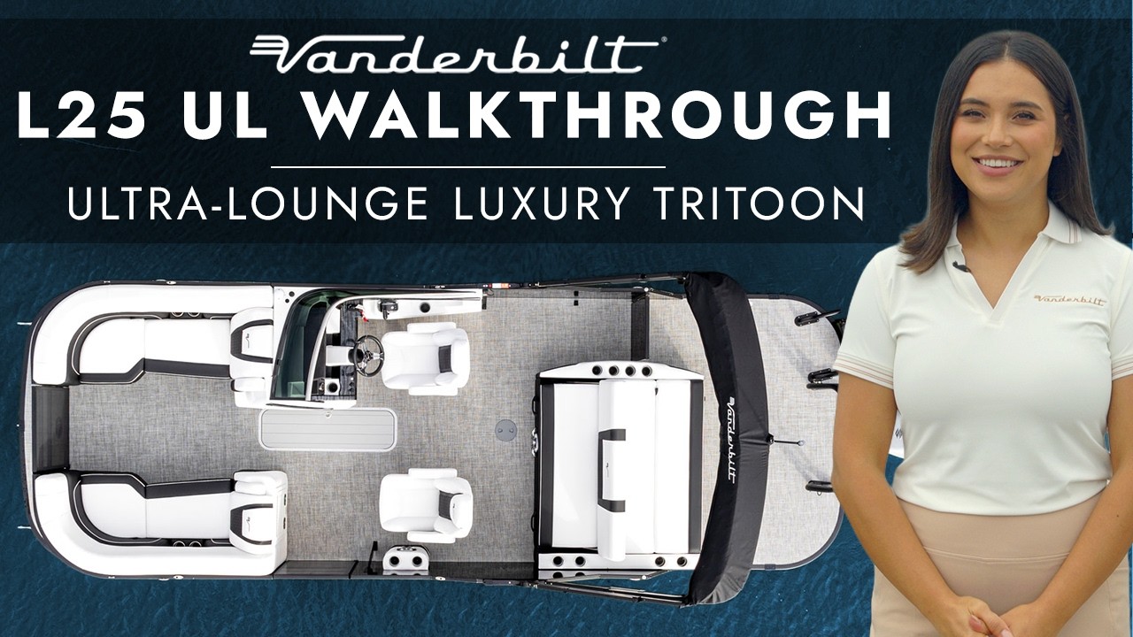 Vanderbilt Pontoons - L25 UL Walkthrough