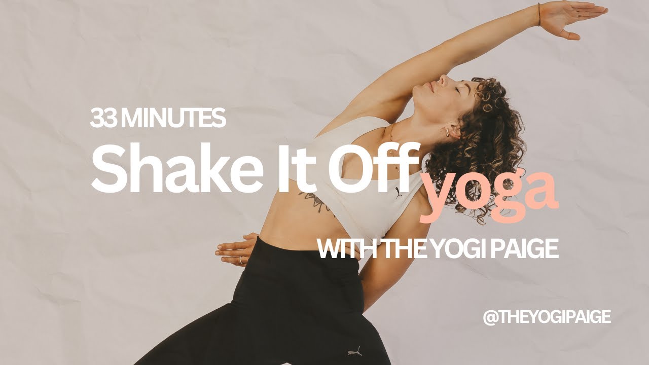 Shake It Off Yoga Class | 33 Minutes of Mind-Body Release