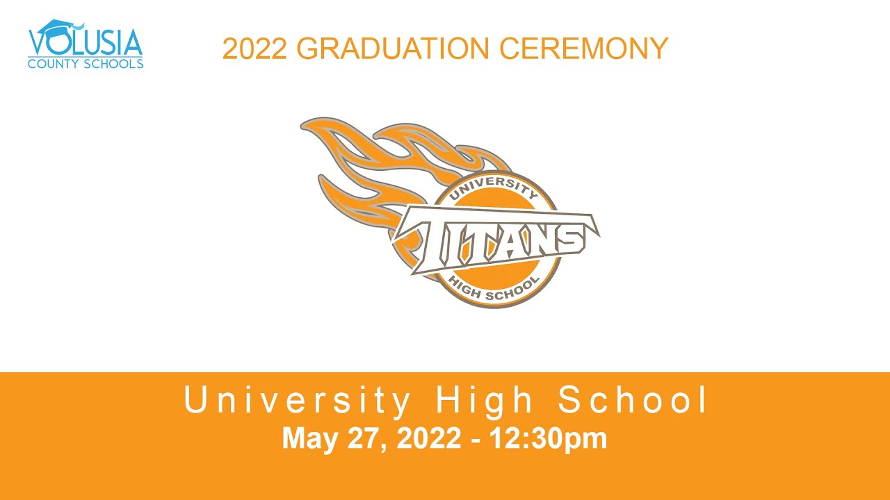 University High School Graduation • May 27, 2022 - 12:30pm