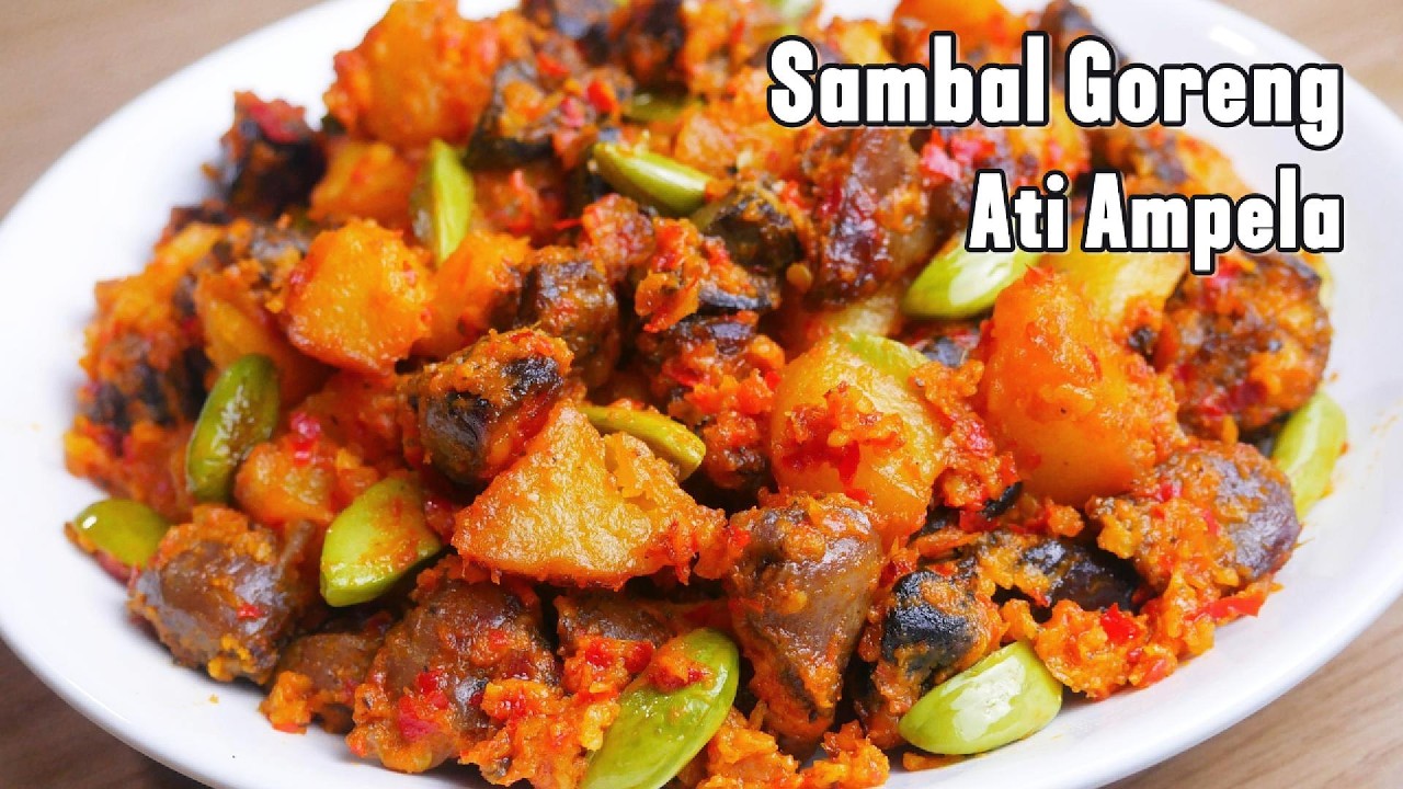 Sambal Goreng Ati Ampela Kentang Pete! Pedas Gurih Menu Lebaran Favorit