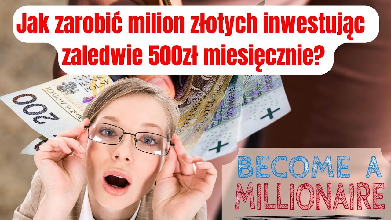 Jak zarobić milion złotych inwestując zaledwie 500zł miesięcznie