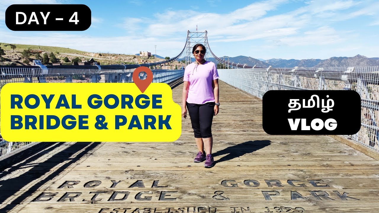 Day 4 Royal Gorge bridge & Park, CO தமிழ் travel vlog