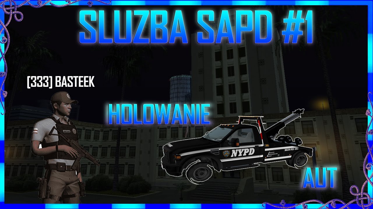 SantoriRPG [#10] 💥 Służba SAPD 🚨 Holowanie pojazdów 🚚