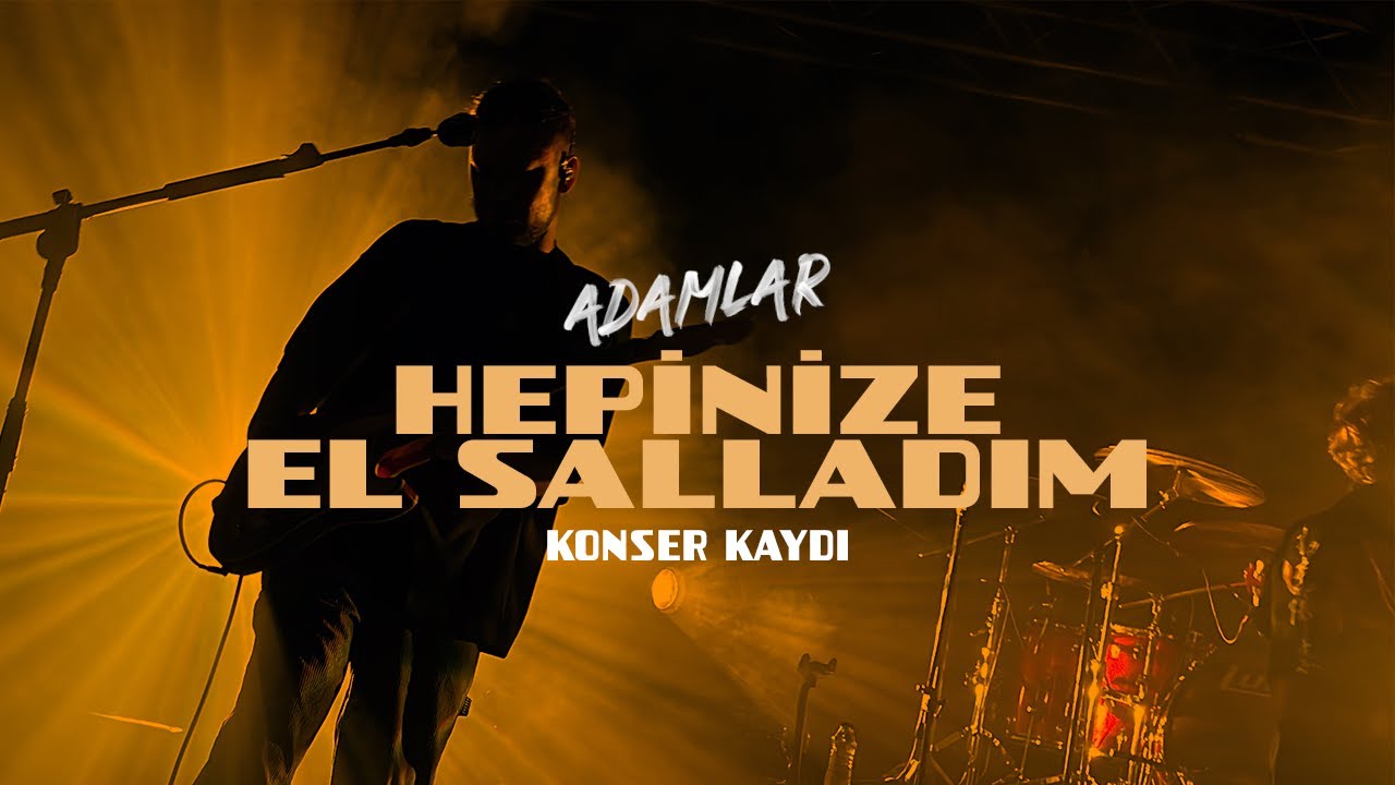 Adamlar - Hepinize El Salladım (Antalya - 23.02.2024)