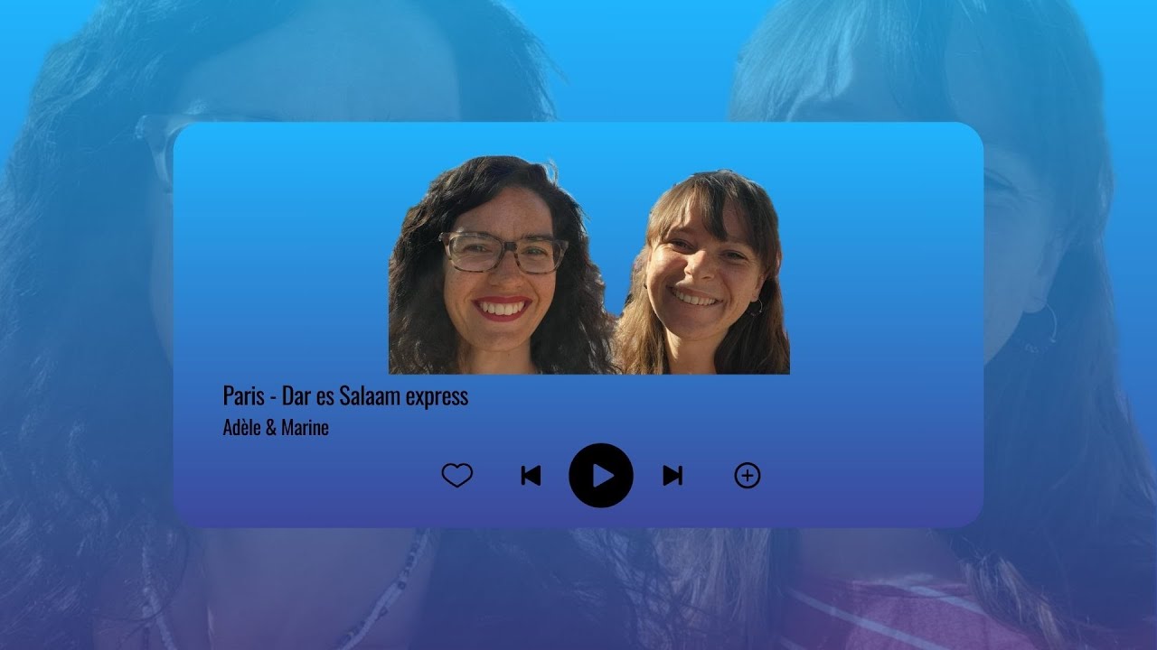 Episode 3 : Paris Dar es Salaam Express
