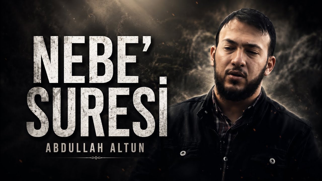 Nebe (Amme) Suresi | Abdullah Altun |