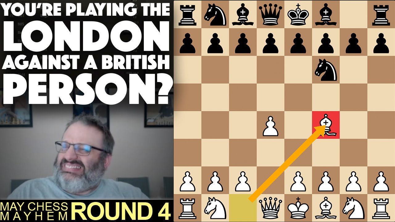 London Opening vs GM Gawain Jones | May Chess Mayhem Round 4