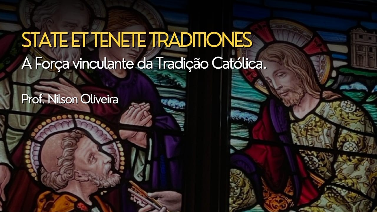 A Força Vinculante da Tradição Católica