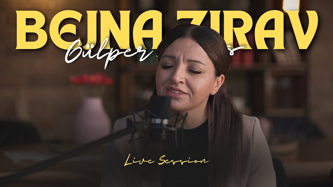G&uuml;lper Baris - BEJNA ZIRAV (Tu Gula li Gund&ecirc; me ye) | Live Session #3