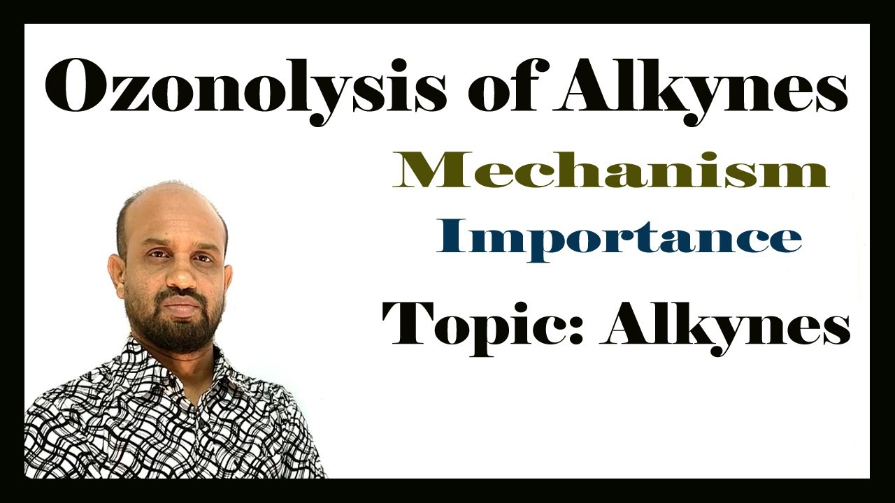 Lesson 2: Ozonolysis of Alkynes/Mechanism | Topic: Alkynes | Organic Chemistry
