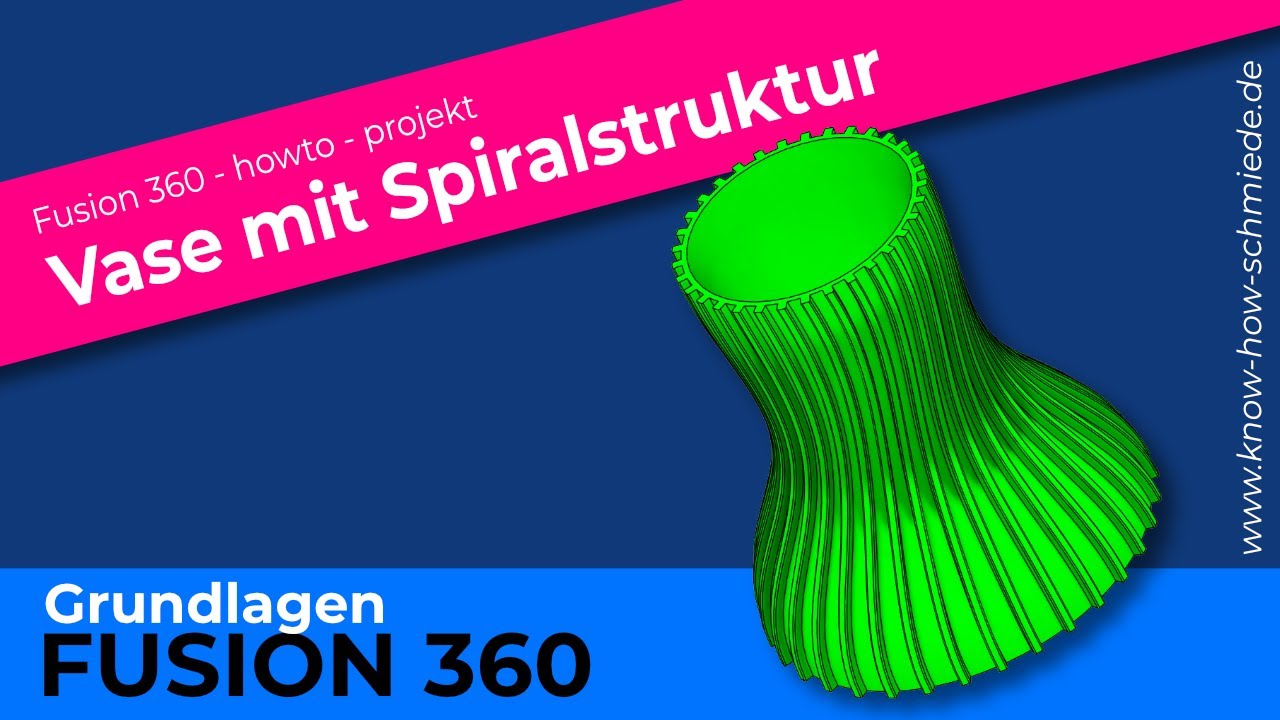 3D-Vase mit Spiralstruktur erstellen – Fusion 360 Tutorial für Einsteiger