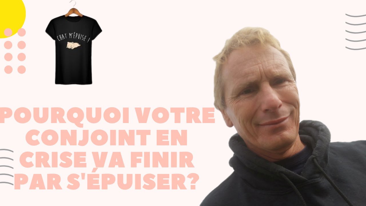 Pourquoi votre conjoint en crise va finir par s'épuiser?
