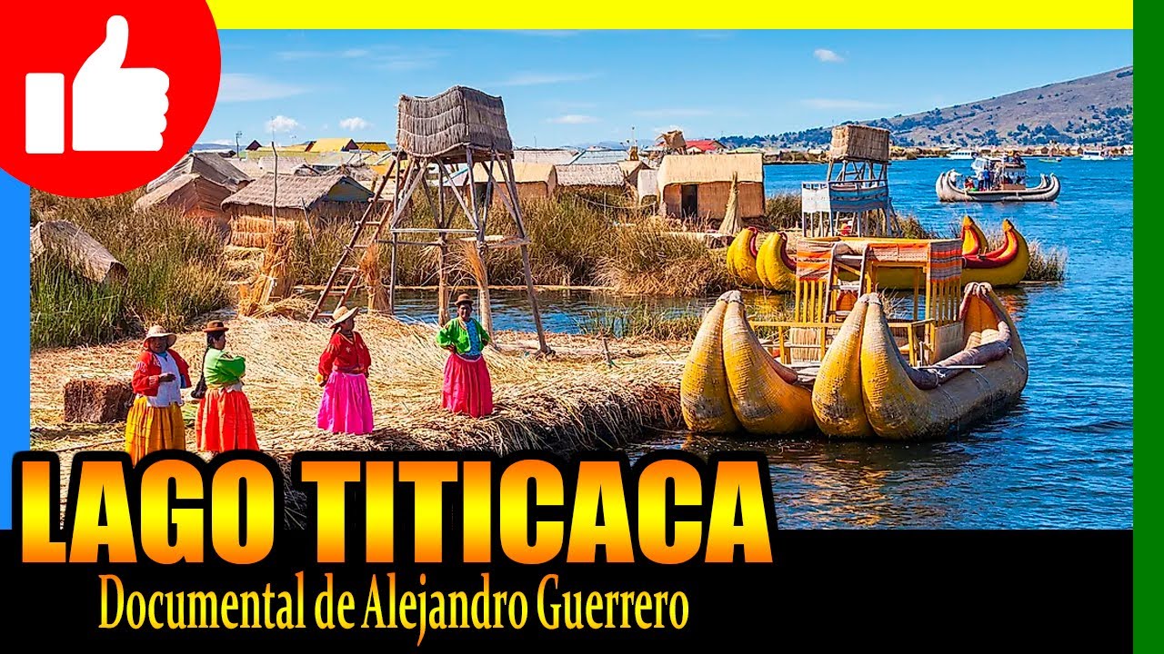 🔴 𝗗𝗢𝗖𝗨𝗠𝗘𝗡𝗧𝗔𝗟 ⭐: El Lago Titicaca de Alejandro Guerrero